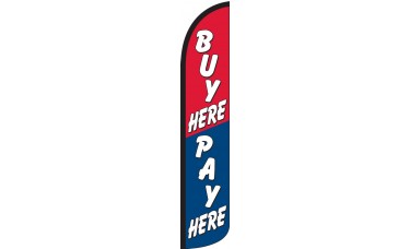 Buy Here Pay Here Wind-Free Feather Flag