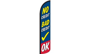 No Credit Bad Credit OK Wind-Free Feather Flag