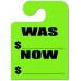 Was Now "Hook Style" Mirror Hang Tags - Fluorescent Green